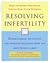 Resolving Infertility: Unde...