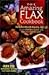 The Amazing Flax Cookbook by Jane Reinhardt-Martin