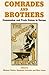 Comrades and Brothers: Communism and Trade Unions in Europe