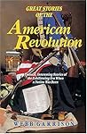 Great Stories of the American Revolution Great Stories of the American Revolution