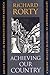 Achieving Our Country by Richard Rorty