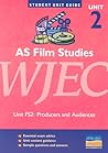 AS Film Studies Unit 2 WJEC (Student Unit Guides)