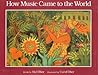 How Music Came to the World by Hal Ober