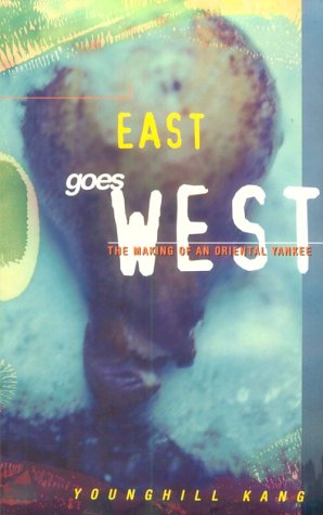 East Goes West: The Making of an Oriental Yankee (Paperback)