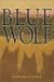 Blue Wolf by Catherine Creedon Blue Wolf by Catherine Creedon