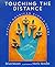 Touching the Distance: Nati...