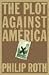 Plot Against America by Philip Roth