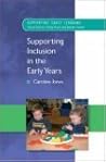 Supporting Inclusion In The Early Years (Supporting Early Learning) Supporting Inclusion In The Early Years (Supporting Early Learning)