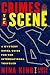 Crimes of the Scene : A Mys...