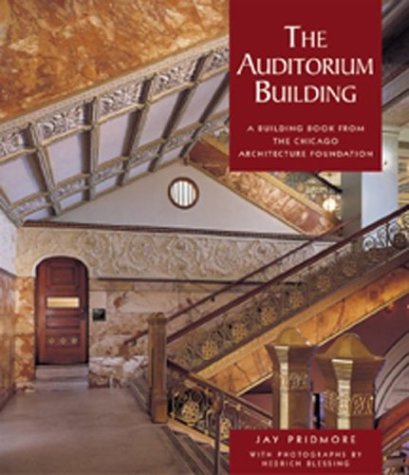 The Auditorium Building: A Building Book from the Chicago Architecture Foundation, No. A687 (Hardcover)