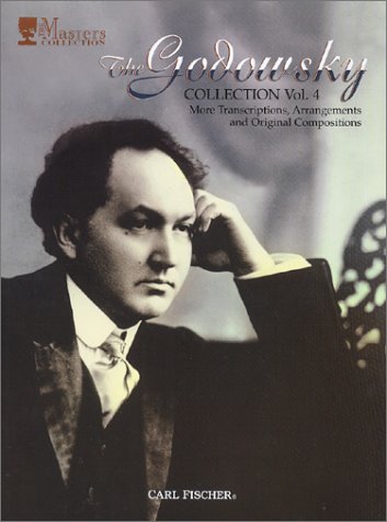 The Godowsky Collection: Ore Transcriptions, Arrangements and Original Compositions (Paperback)