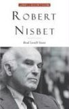 Robert Nisbet: Communitarian Traditionalist (Library of Modern Thinkers)