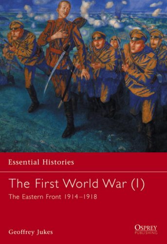 The First World War (1): The Eastern Front 1914-1918