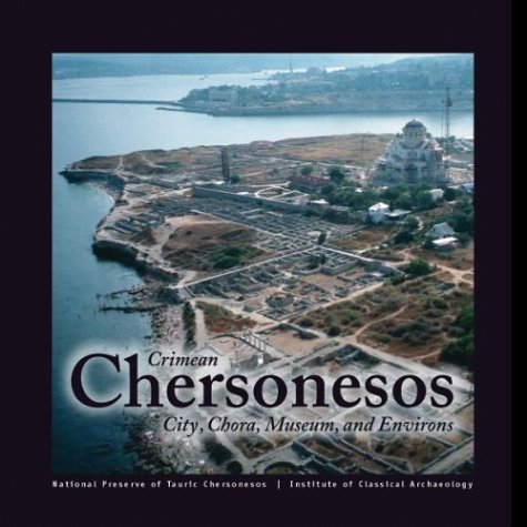 Crimean Chersonesos: City, Chora, Museum and Environs (Paperback)