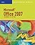 Microsoft Office 2007 Illustrated Introductory, Windows XP Edition