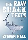 The Raw Shark Texts by Steven  Hall