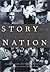 Story Of A Nation - Defining Moments In Our History