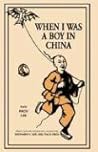 When I Was A Boy In China: Edited and with introductory comments by