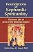 Foundations of Sephardic Spirituality by Rabbi Marc D. Angel