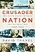 Crusader Nation by David Traxel