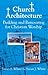 Church Architecture by James F. White