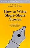 How to Write Short-Short Stories (Allison & Busby's Writer's Guides)