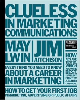 Clueless in Marketing Communications