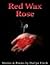 Red Wax Rose
