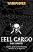 Fell Cargo by Dan Abnett