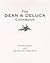 The Dean and DeLuca Cookbook