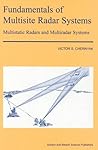 Fundamentals of Multisite Radar Systems: Multistatic Radars and Multistatic Radar Systems