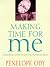 Making Time for Me: A Pract...