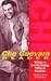Che Guevara Reader : Writings by Ernesto Che Guevara on Guerrilla Strategy, Politics & Revolution