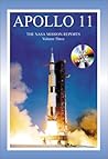 Apollo 11: The NASA Mission Reports, Volume 3 (Apogee Books Space Series #22)