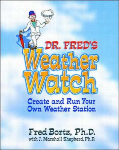 Dr. Fred's Weather Watch: Create and Run Your Own Weather Station (Paperback)