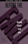 Before the Fall: Preventing Pastoral Sexual Abuse (From the Interfaith Sexual Trauma Institute) Before the Fall: Preventing Pastoral Sexual Abuse (From the Interfaith Sexual Trauma Institute)