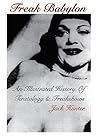 Freak Babylon: An Illustrated History of Teratology & Freakshows