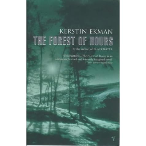 The Forest Of Hours By Kerstin Ekman