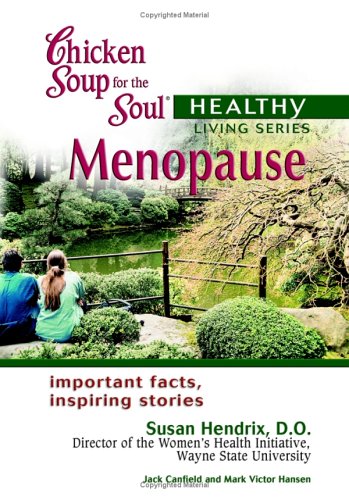 Chicken Soup for the Soul: Menopause (Chicken Soup for the Soul: Healthy Living Series)