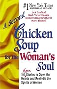 A Second Chicken Soup For The Woman&#x27;s Soul 
