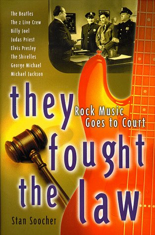 They Fought the Law : Rock Music Goes to Court (Hardcover)