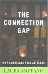 The Connection Gap: Why Americans Feel so Alone The Connection Gap: Why Americans Feel so Alone