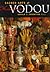 Sacred Arts of Haitian Vodou by Donald J. Cosentino
