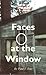 Faces at the Window: First-...