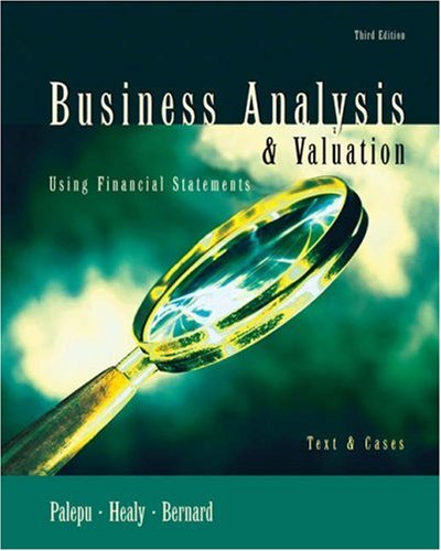 Business Analysis and Valuation: Using Financial Statements, Text and Cases (Hardcover)