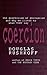 Coercion : The Persuasion P...
