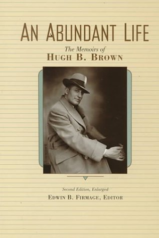 An Abundant Life: The Memoirs of Hugh B. Brown (Paperback)