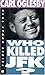 Who Killed JFK? (The Real S...