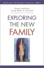 Exploring the New Family: Parents and Their Young Adults in Transition Exploring the New Family: Parents and Their Young Adults in Transition