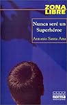 Nunca seré un Sup...